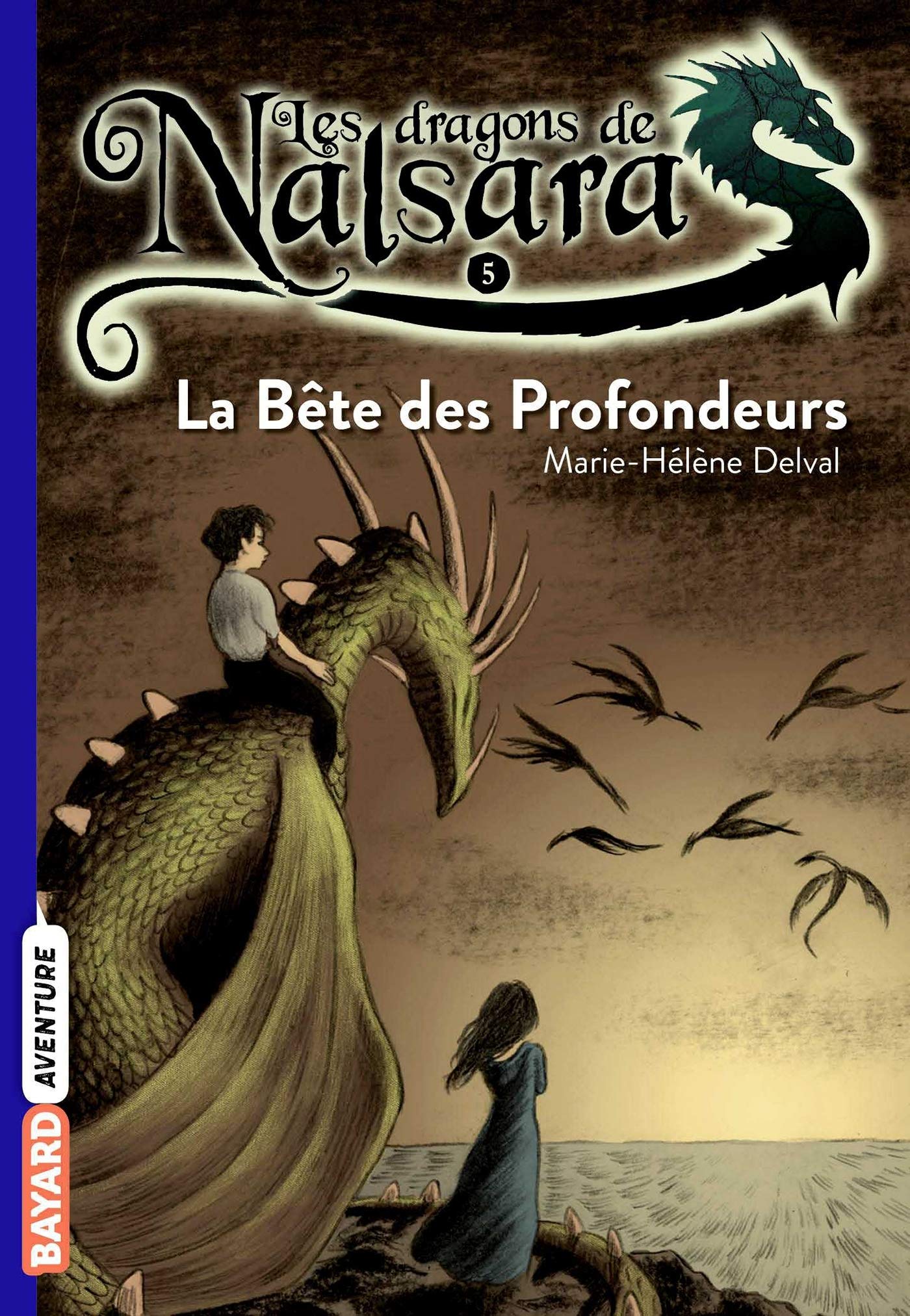 Amazon Fr Les Dragons De Nalsara Tome 05 La Bete Des Profondeurs Marilleau Alban Delval Marie Helene Livres