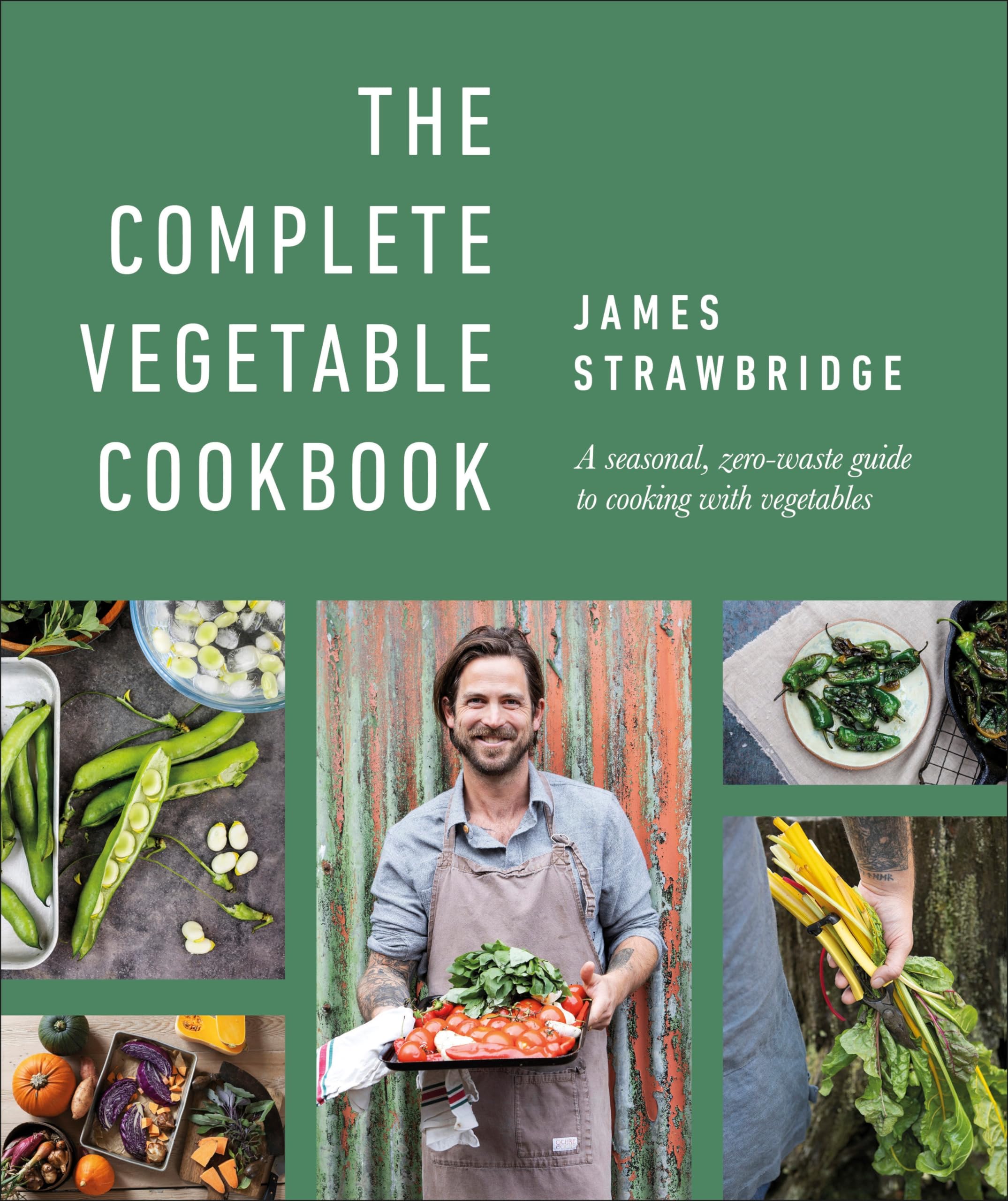 The Complete Vegetable Cookbook: A seasonal, zero-waste guide to cooking with vegetables The Complete Vegetable Cookbook: A seasonal, zero-waste guide to cooking with vegetables Hardcover