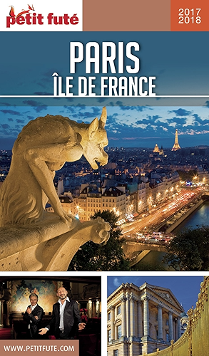Download PARIS ÎLE DE FRANCE 2017/2018 Petit Futé (GUIDES REGION) PDF