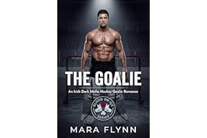 The Goalie: An Irish Dark Mafia Hockey Goalie Romance (Blood on Ice)