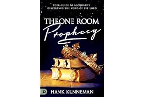 Throne Room Prophecy: Your Guide to Accurately Discerning the Word of the Lord
