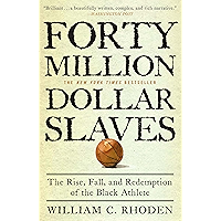 Forty Million Dollar Slaves: The Rise, Fall, and Redemption of the Black Athlete book cover Forty Million Dollar Slaves: The Rise, Fall, and Redemption of the Black Athlete book cover