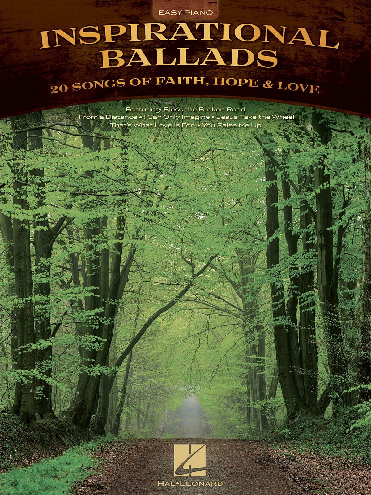 Inspirational Ballads: 20 Songs of Faith, Hope & Love (Easy Piano (Hal Leonard))