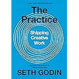 The Practice: Shipping Creative Work