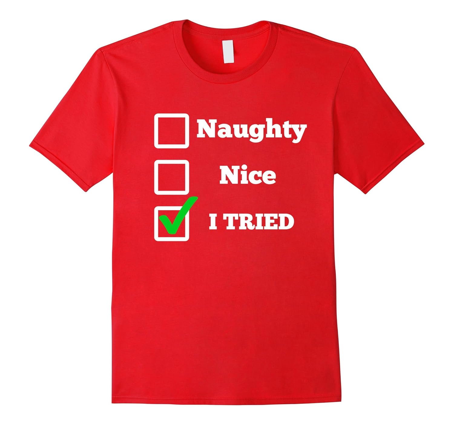 Naughty, Nice I tried Funny Christmas T-Shirt Men Women Kids-ANZ