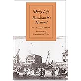 Daily Life in Rembrandt's Holland