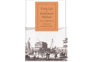 Daily Life in Rembrandt’s Holland