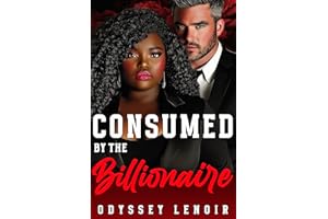 Consumed By The Billionaire : BWWM Dark Romance (Consumed In DC Book 2)
