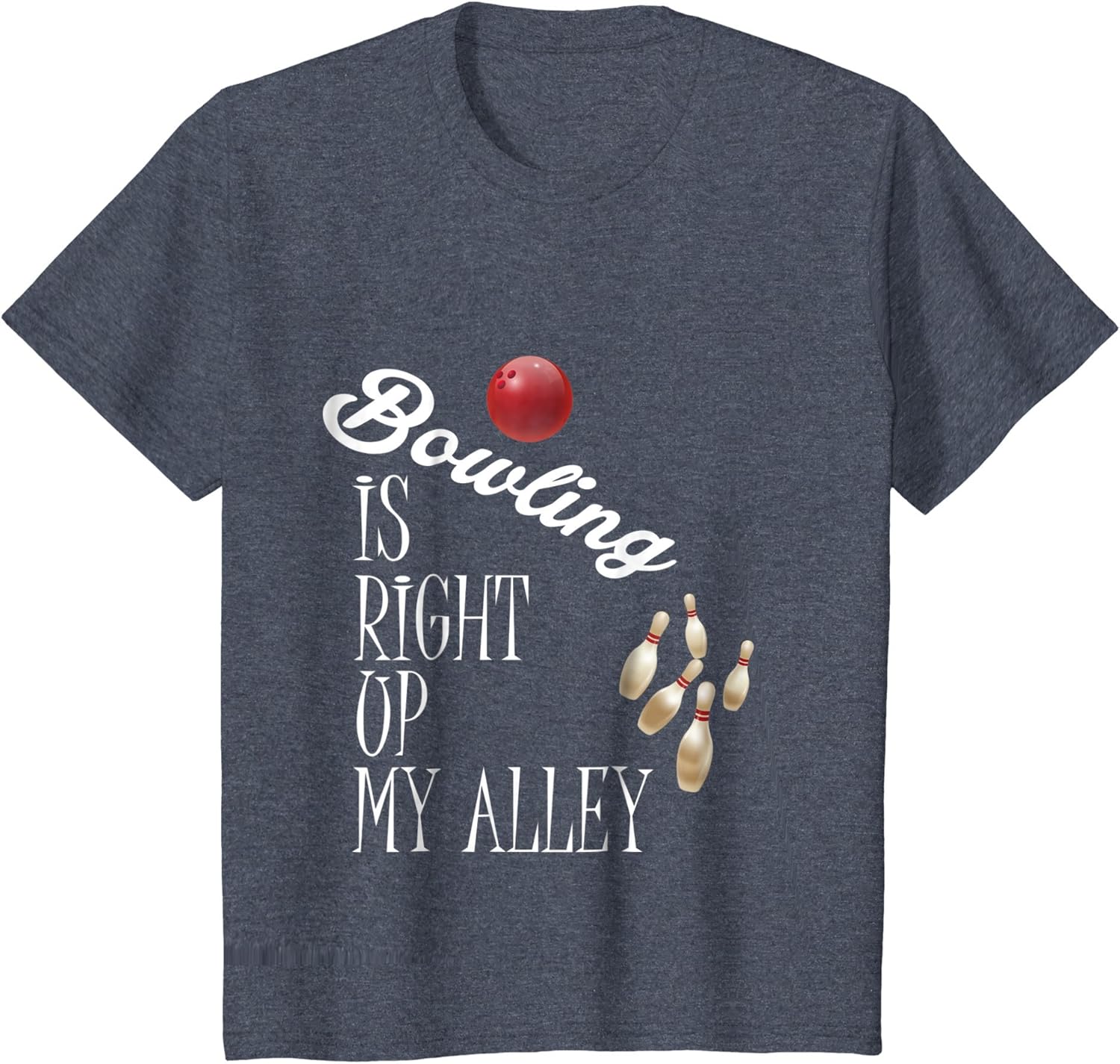 Funny Bowling TShirt Bowler Team Right Up My Alley Clothing