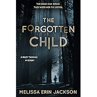 The Forgotten Child: A Spooky Paranormal Suspense (A Riley Thomas Mystery Book 1) book cover