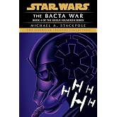 The Bacta War: Star Wars Legends (Rogue Squadron) (Star Wars: Rogue Squadron- Legends)