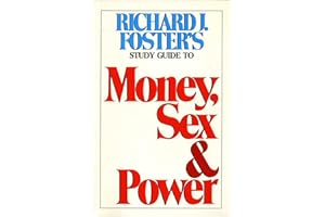 Money Sex and Power Study Guide: A Practical Guide to Biblical Ethics for Personal and Group Reflection