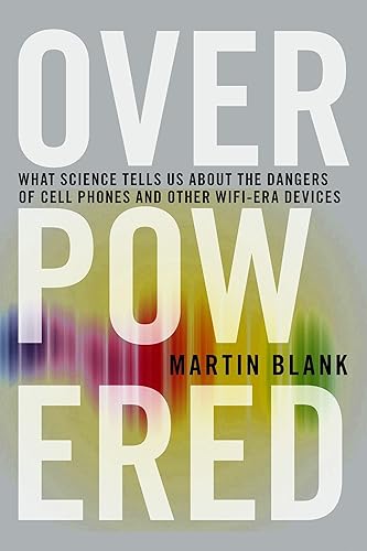 Download Overpowered: The Dangers of Electromagnetic Radiation (EMF) and What You Can Do about It PDF