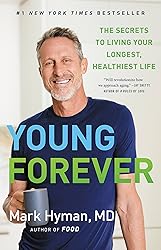 Young Forever: The Secrets to Living Your