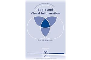 Logic and Visual Information (Studies in Logic, Language, and Information)
