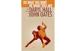 Do What You Want, Be What You Are: The Music of Daryl Hall & John Oates