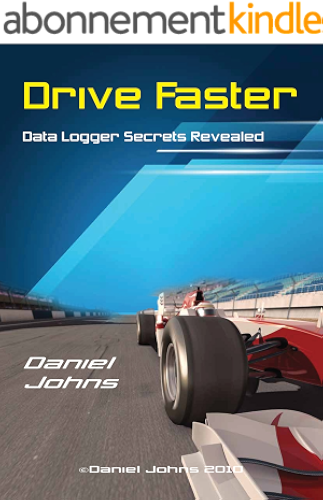Download Drive Faster: Data Logger Secrets Revealed (English Edition) PDF