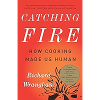 Catching Fire: How Cooking Made Us Human book cover
