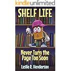 Never Turn the Page Too Soon (SHELF LIFE Book 1)