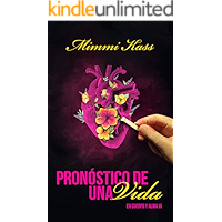 Pronóstico de una vida: Entrega final de la serie En cuerpo y alma (Spanish Edition) book cover