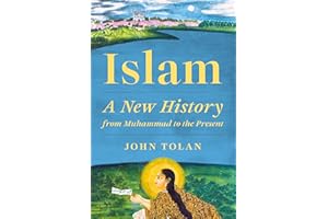 Islam: A New History from Muhammad to the Present