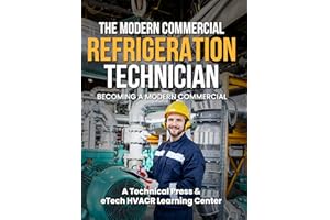 Modern Commercial Refrigeration Technicians: Commercial Refrigeration - Follow the Cool