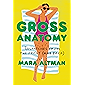 Gross Anatomy: Dispatches from the Front (and Back)