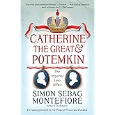 Catherine the Great & Potemkin: The Imperial Love Affair