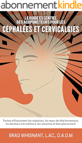 Download Le Guide Des Acupuncteurs Pour Les Cehalees et cevicalgies PDF