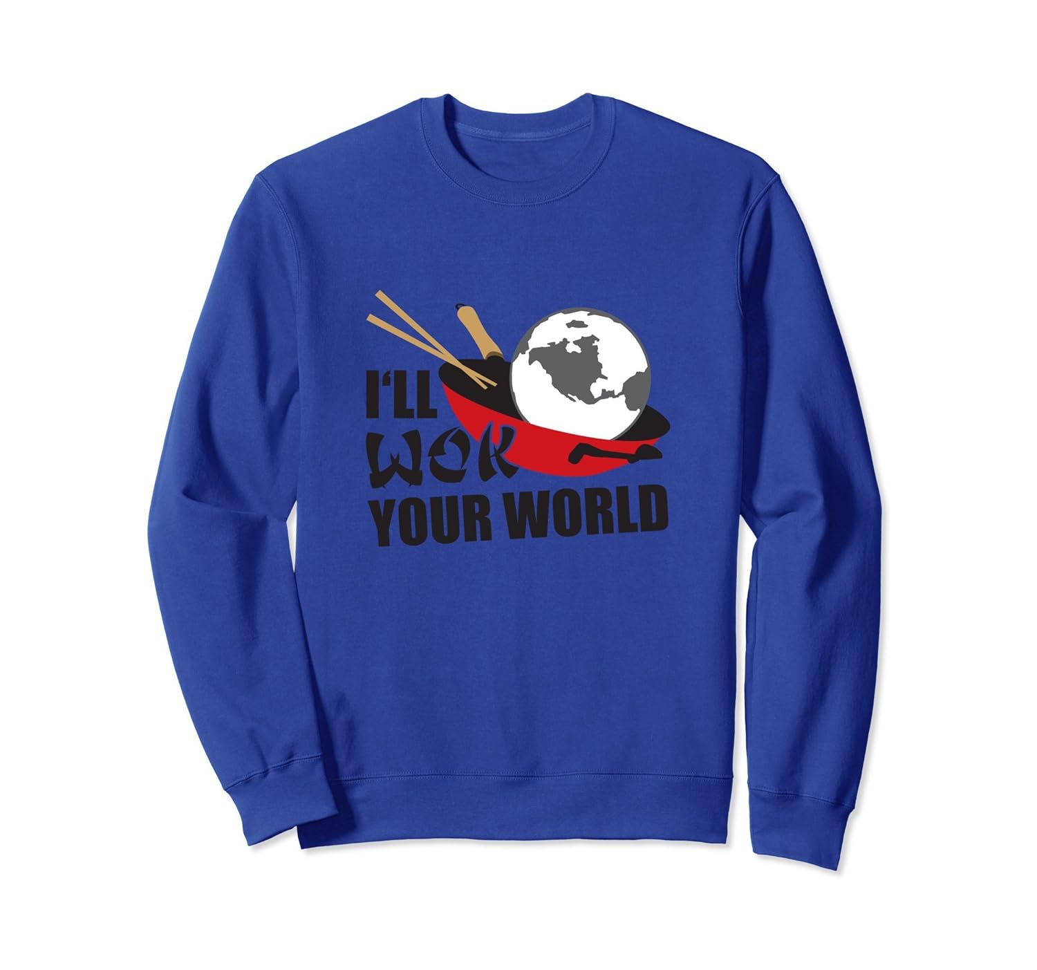 I'll Wok Your World Asian Humor Sweatshirt-Rose