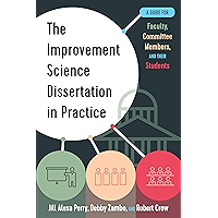 The Improvement Science Dissertation in Practice: A Guide for Faculty, Committee Members, and their Students… book cover The Improvement Science Dissertation in Practice: A Guide for Faculty, Committee Members, and their Students… book cover