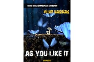 As You Like It (William Shakespeare Masterpieces Book 13)