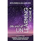The Art of UnLearning: Top Experts Share Personal Stories of Moving from Tragedy to Triumph
