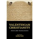 Valentinian Christianity: Texts and Translations
