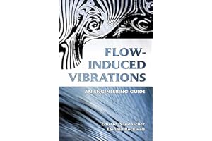 Flow-Induced Vibrations: An Engineering Guide