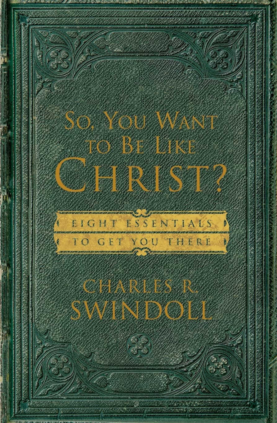So, You Want To Be Like Christ?: Eight Essentials to Get You There So, You Want To Be Like Christ?: Eight Essentials to Get You There Paperback Kindle Audible Audiobook Hardcover Audio CD