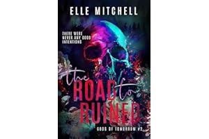 The Road to Ruined : A Dark Rockstar Why Choose Romance (Gods of Tomorrow Duet Book 2)