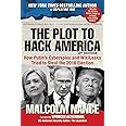 The Plot to Hack America: How Putin's Cyberspies and WikiLeaks Tried to Steal the 2016 Election