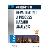 Guidelines for Process Hazard Analysis (PHA) Revalidations, Second Edition