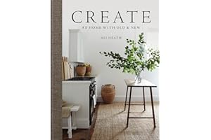 Create: At Home with Old & New