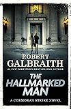 The Hallmarked Man: A Cormoran Strike Novel