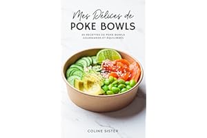 Mes Délices de POKE BOWLS: 20 recettes de poke bowls gourmands et équilibrés (French Edition)