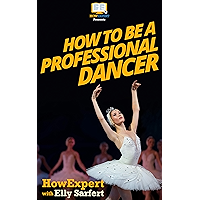 How To Be a Professional Dancer book cover How To Be a Professional Dancer book cover