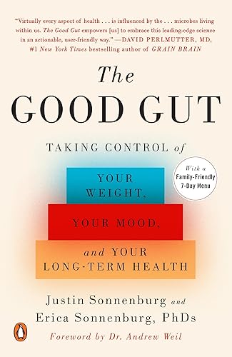 Download The Good Gut: Taking Control of Your Weight, Your Mood, and Your Long-term Health PDF