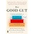 The Good Gut: Taking Control of Your Weight, Your Mood, and Your Long-term Health