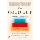 The Good Gut: Taking Control of Your Weight, Your Mood, and Your Long-term Health