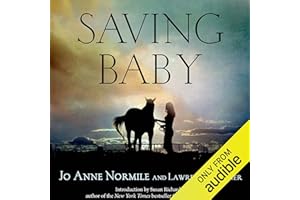 Saving Baby: How One Woman's Love for a Racehorse Led to Her Redemption