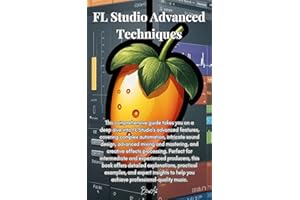 FL Studio Advanced Techniques