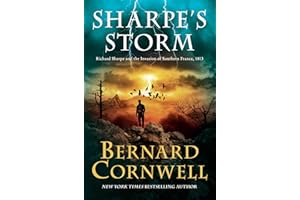 Sharpe’s Storm: Richard Sharpe and the Invasion of Southern France, 1813 (Sharpe, 19)