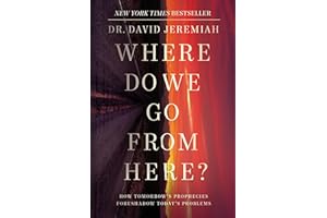 Where Do We Go from Here?: How Tomorrow's Prophecies Foreshadow Today's Problems